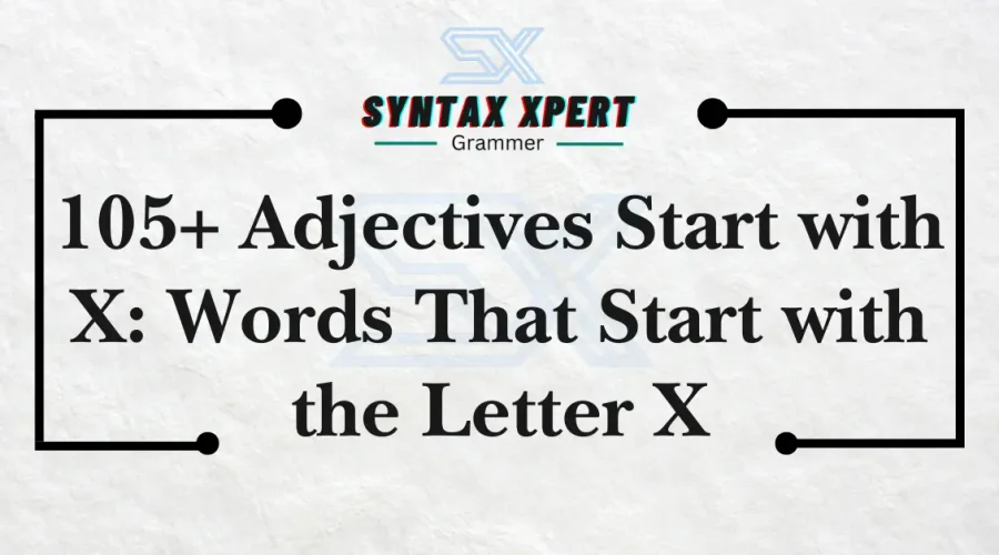 Adjectives Start with X