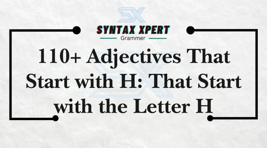 Adjectives That Start with H