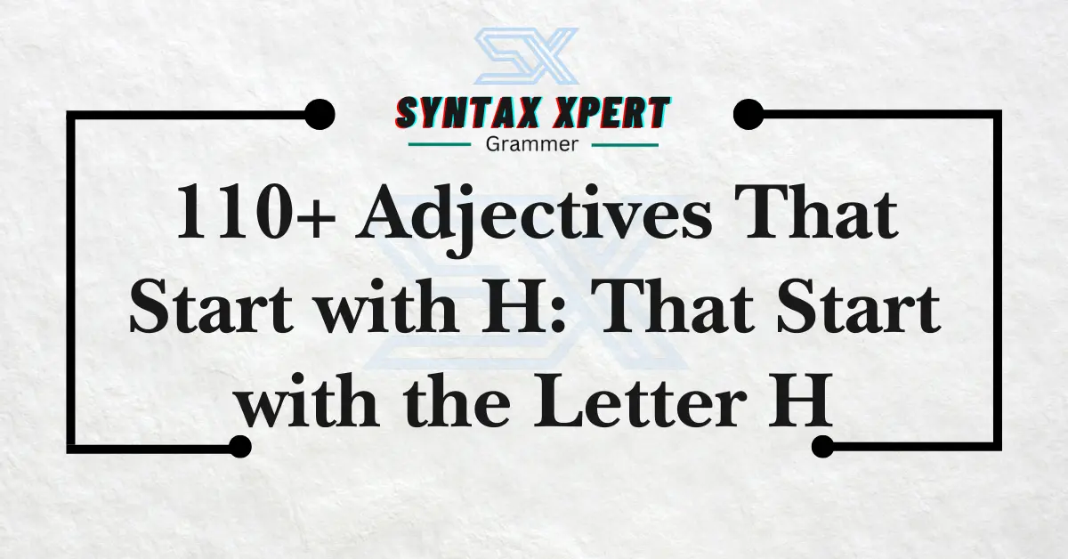 Adjectives That Start with H