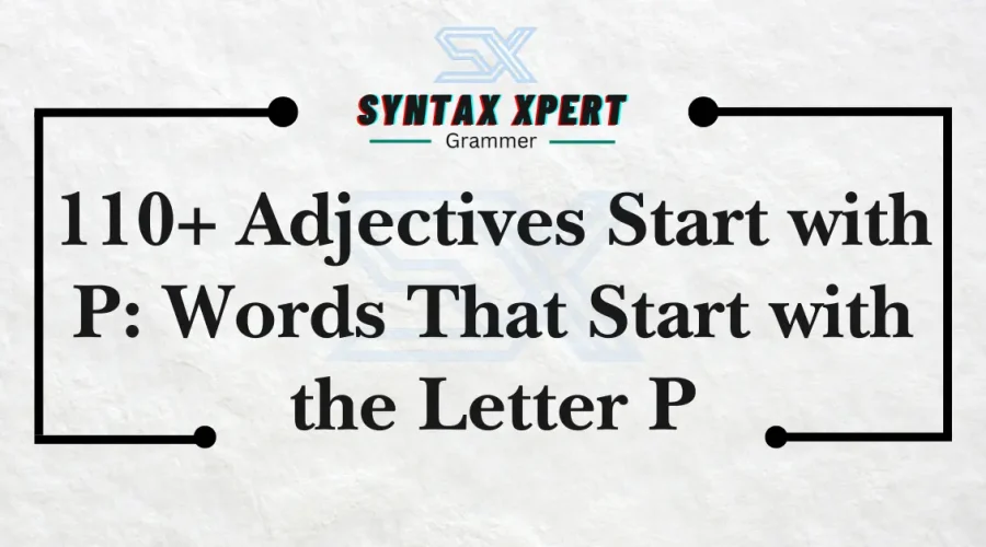 Adjectives Start with P