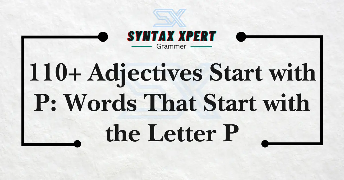 Adjectives Start with P