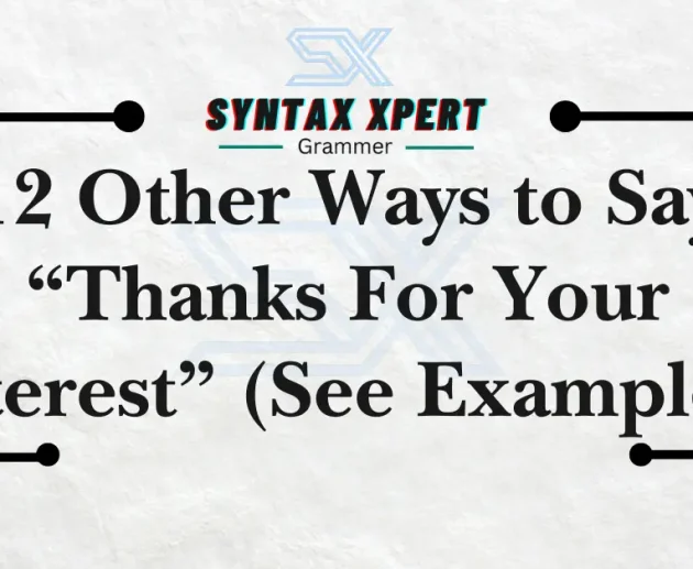 Thanks For Your Interest