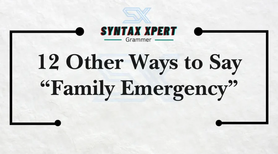 Family Emergency