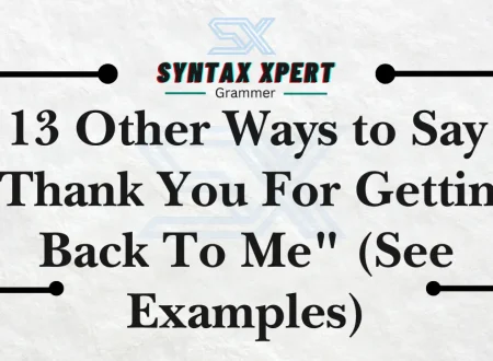 Thank You For Getting Back To Me