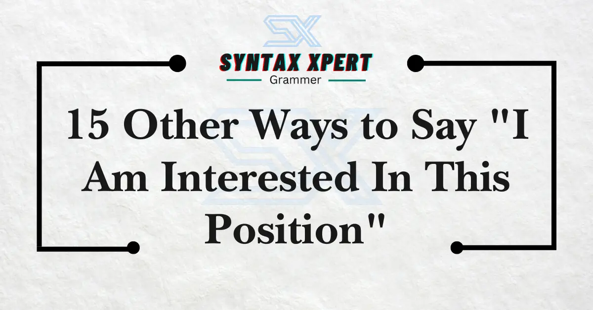 I Am Interested In This Position