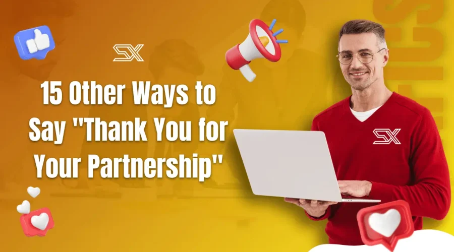 15 Other Ways to Say "Thank You for Your Partnership"