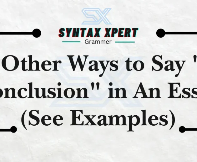 Other Ways to Say In Conclusion in An Essay