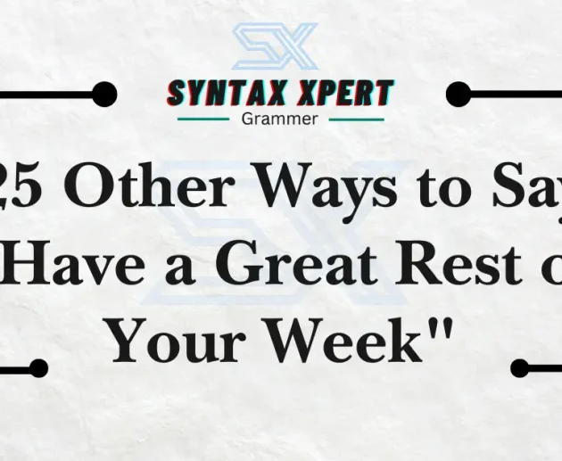 Have a Great Rest of Your Week