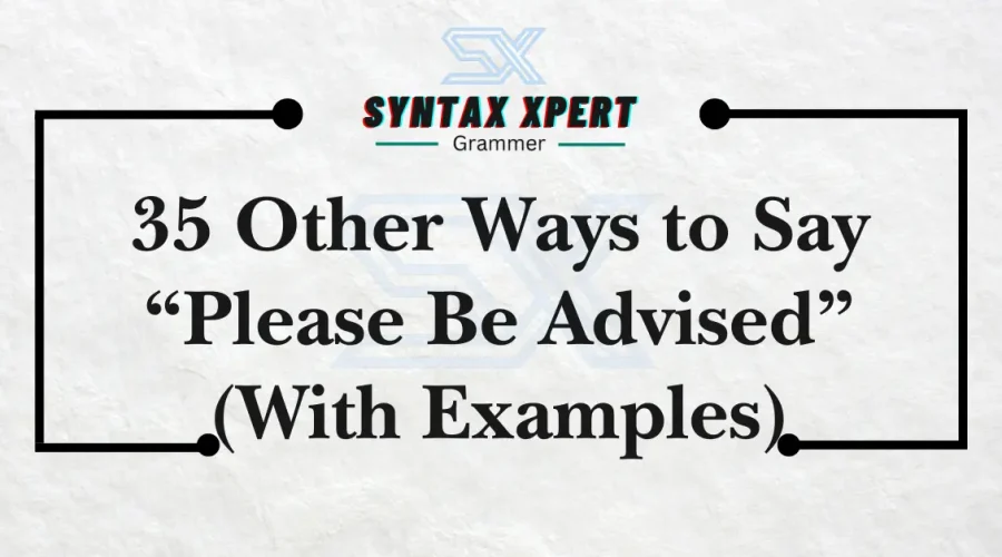 Please Be Advised