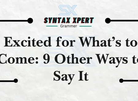 Excited for What’s to Come