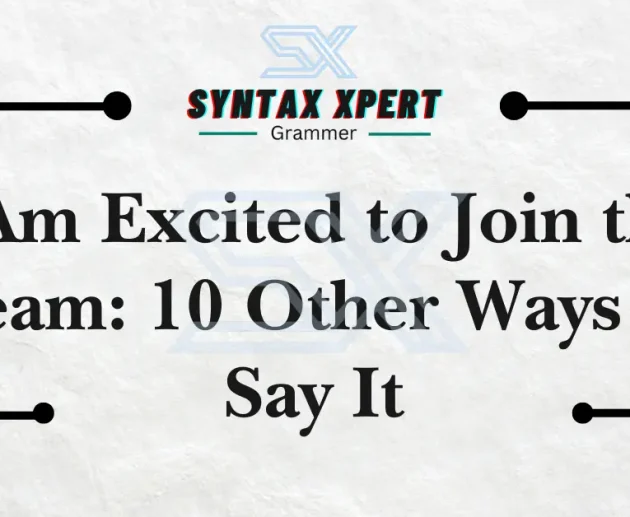 I Am Excited to Join the Team