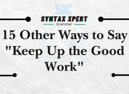 Keep Up the Good Work