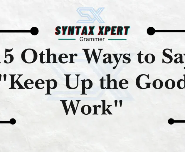 Keep Up the Good Work