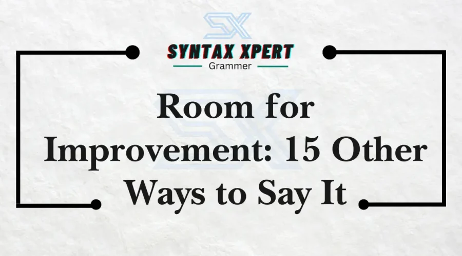 Room for Improvement