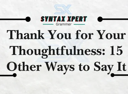 Thank You for Your Thoughtfulness