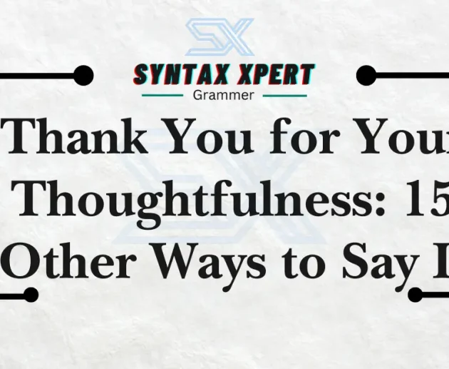 Thank You for Your Thoughtfulness