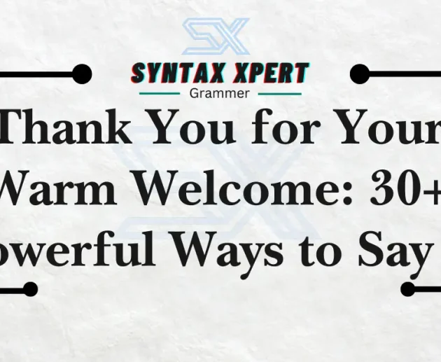 Thank You for Your Warm Welcome