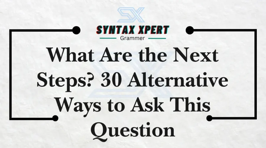 What Are the Next Steps