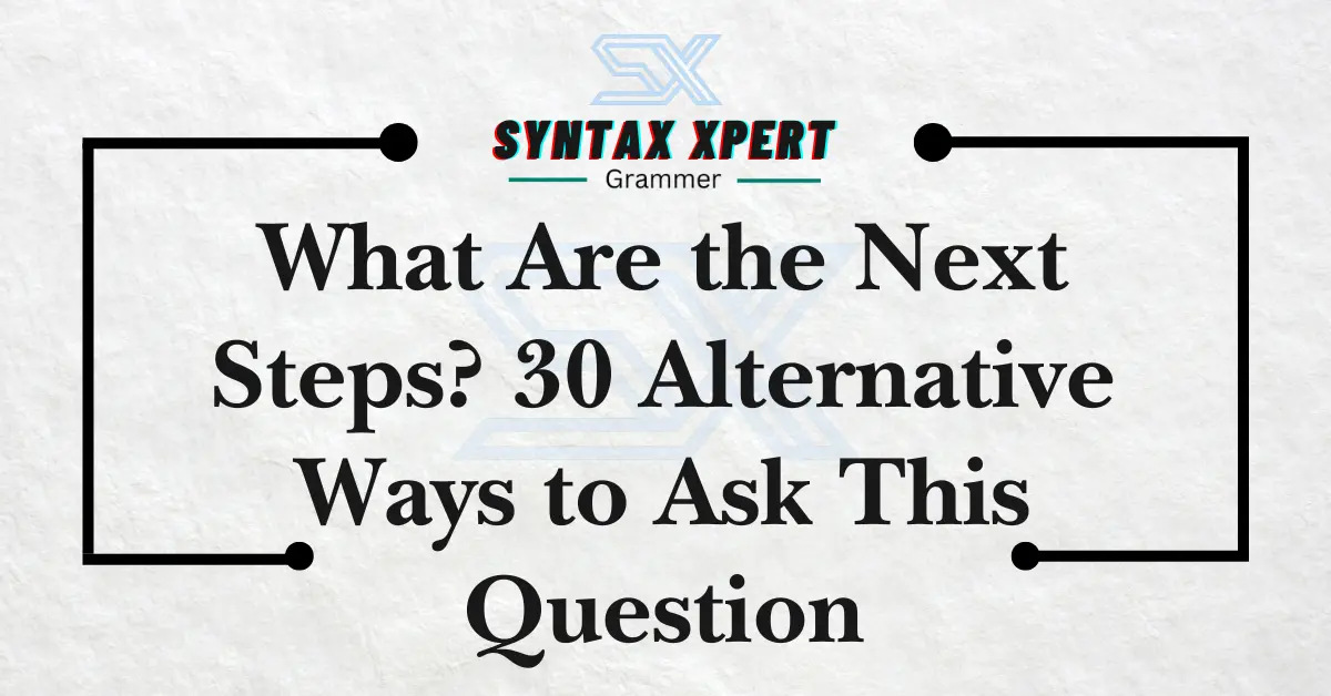 What Are the Next Steps