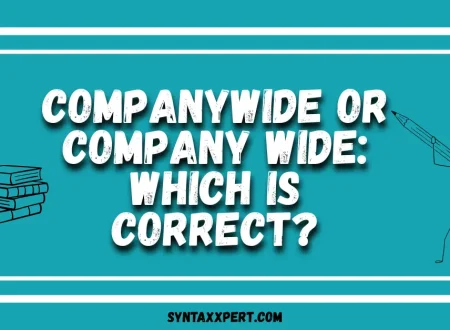 Companywide or Company Wide