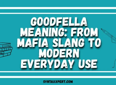 Goodfella Meaning