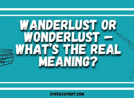 Wanderlust or Wonderlust