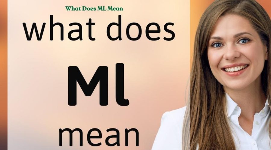 What Does ML Mean