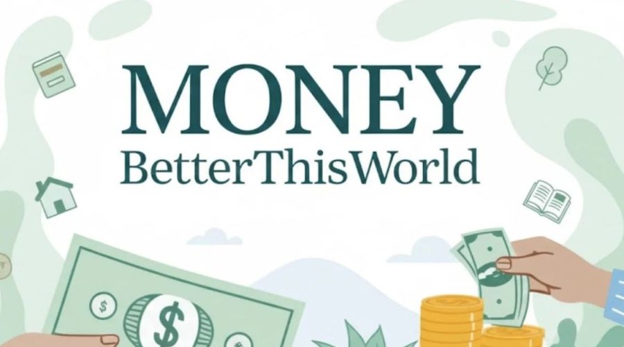 BetterThisWorld Money