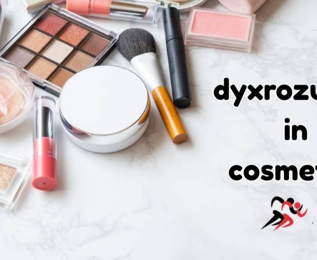 Dyxrozunon in Cosmetics